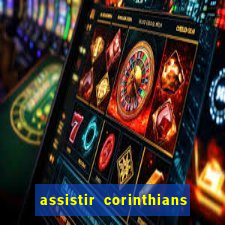 assistir corinthians x botafogo futemax tv